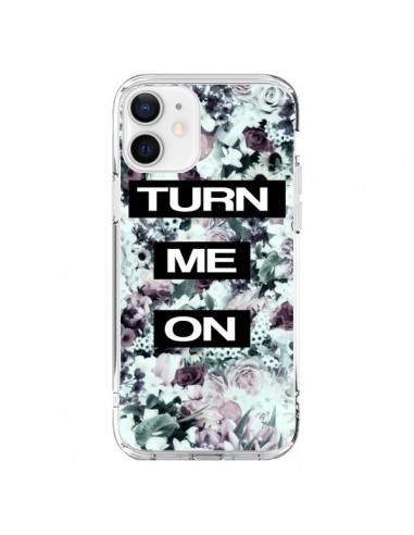 iPhone 12 and 12 Pro Case Turn Me On Flower Flowers - Monica Martinez