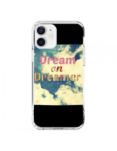 Coque iPhone 12 et 12 Pro Dream on Dreamer Rêves - R Delean