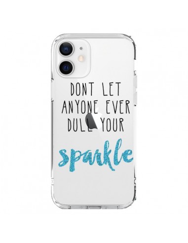 Coque iPhone 12 et 12 Pro Don't let anyone ever dull your sparkle Transparente - Sylvia Cook