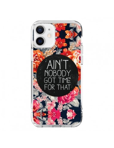 Coque iPhone 12 et 12 Pro Fleur Flower Ain't nobody got time for that - Sara Eshak