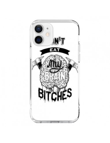 Coque iPhone 12 et 12 Pro Don't eat my brain Bitches Cerveau Blanc - Senor Octopus