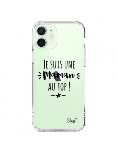 Coque iPhone 12 Mini Je suis une Maman au Top Transparente - Chapo