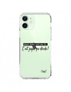 Coque iPhone 12 Mini C'est Papa qui Décide Transparente -...