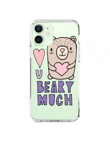 Coque iPhone 12 Mini I Love You Beary Much Nounours Transparente - Claudia Ramos