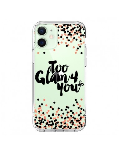 Coque iPhone 12 Mini Too Glamour 4 you Trop Glamour pour Toi Transparente - Ebi Emporium