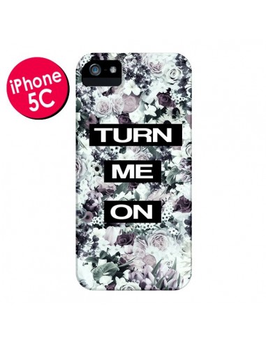 Coque Turn Me On Flower pour iPhone 5C - Monica Martinez