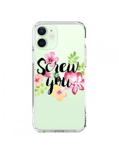 Coque iPhone 12 Mini Screw you Flower Fleur Transparente - Maryline Cazenave