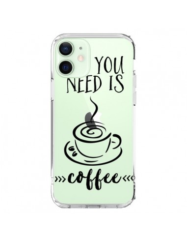 Coque iPhone 12 Mini All you need is coffee Transparente - Sylvia Cook