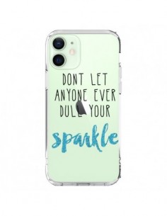 Cover iPhone 12 Mini Don't let anyone ever dull your...