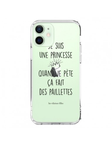 Coque iPhone 12 Mini Je suis une princesse quand je pète ça fait des paillettes Transparente - Les Vilaines Filles