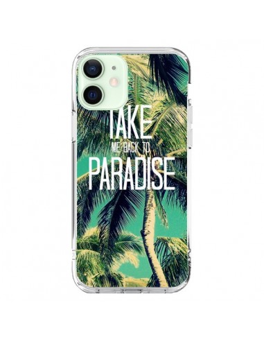 Coque iPhone 12 Mini Take me back to paradise USA Palmiers Palmtree - Tara Yarte