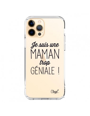 Coque iPhone 12 Pro Max Je suis une Maman trop Géniale Transparente - Chapo