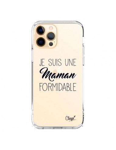 Coque iPhone 12 Pro Max Je suis une Maman Formidable Transparente - Chapo