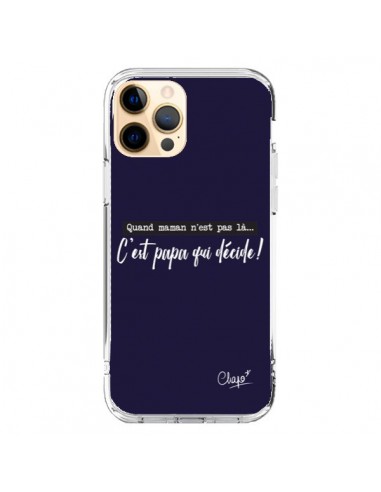 Coque iPhone 12 Pro Max C'est Papa qui Décide Bleu Marine - Chapo