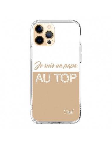 Coque iPhone 12 Pro Max Je suis un Papa au Top Beige - Chapo