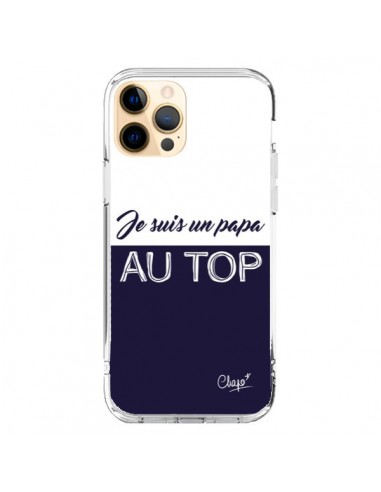 Coque iPhone 12 Pro Max Je suis un Papa au Top Bleu Marine - Chapo