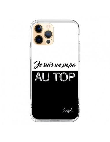 Coque iPhone 12 Pro Max Je suis un Papa au Top Noir - Chapo