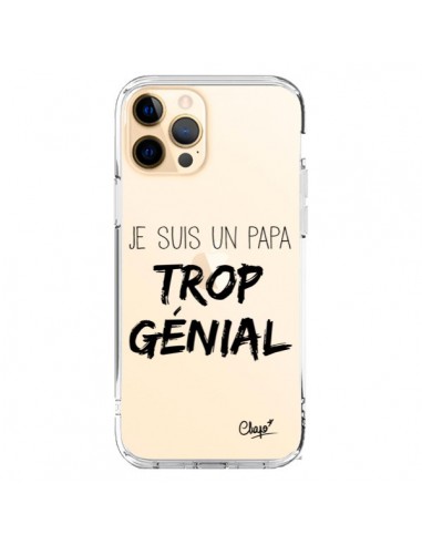 Coque iPhone 12 Pro Max Je suis un Papa trop Génial Transparente - Chapo