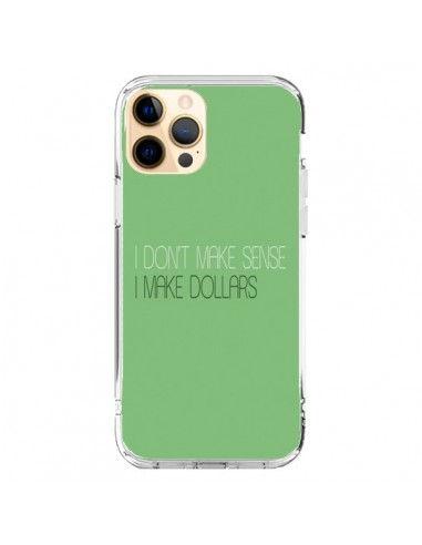 Coque iPhone 12 Pro Max I don't make sense, I make Dollars, vert - Shop Gasoline