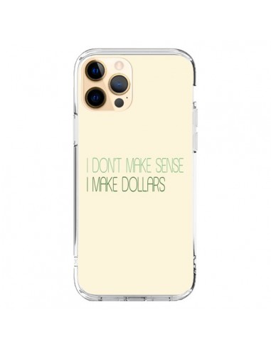 Coque iPhone 12 Pro Max I don't make sense, I make Dollars, beige - Shop Gasoline