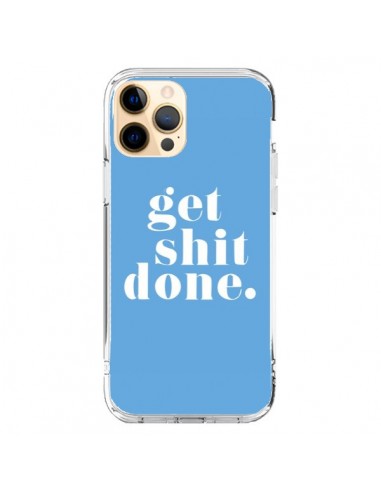 Coque iPhone 12 Pro Max Get Shit Done Bleu - Shop Gasoline