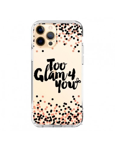 Cover iPhone 12 Pro Max Too Glamour 4 you Troppo Glamour per Te Trasparente - Ebi Emporium