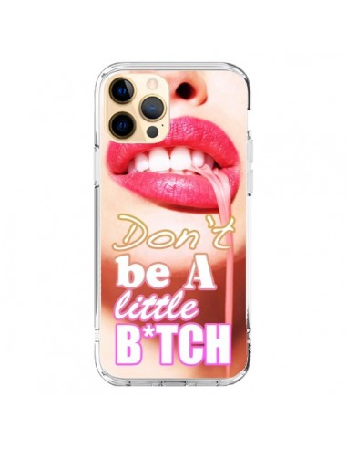 iPhone 12 Pro Max Case Don't Be A Little Bitch - Jonathan Perez
