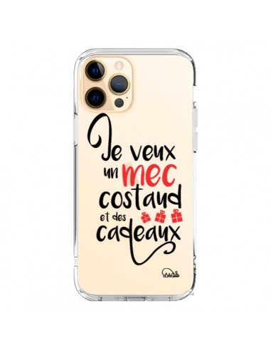 Coque iPhone 12 Pro Max Je veux un mec costaud et des cadeaux Transparente - Lolo Santo