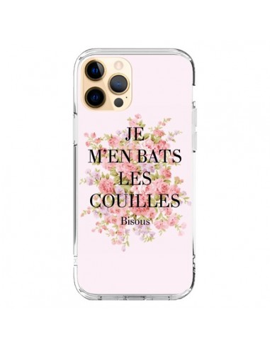 Coque iPhone 12 Pro Max Je m'en bats les couilles Bisous - Maryline Cazenave