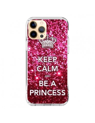 Coque iPhone 12 Pro Max Keep Calm and Be A Princess - Nico