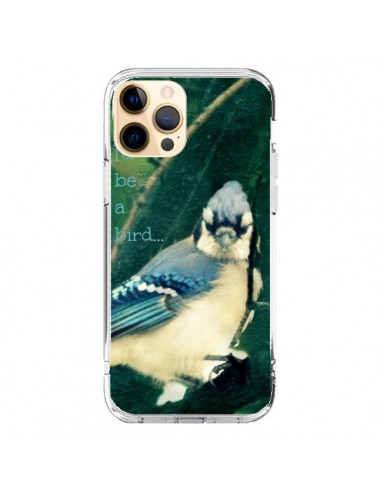 Coque iPhone 12 Pro Max I'd be a bird Oiseau - R Delean