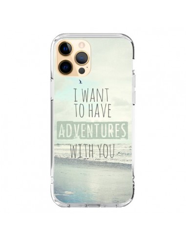Coque iPhone 12 Pro Max I want to have adventures with you - Sylvia Cook