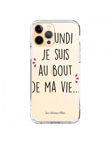 Coque iPhone 12 Pro Max Le lundi, je suis au bout de ma vie Transparente - Les Vilaines Filles