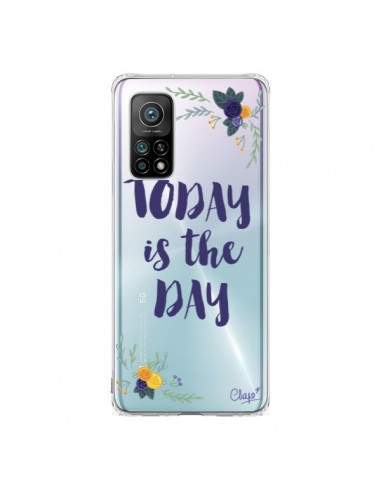 Coque Xiaomi Mi 10T / 10T Pro Today is the day Fleurs Transparente - Chapo