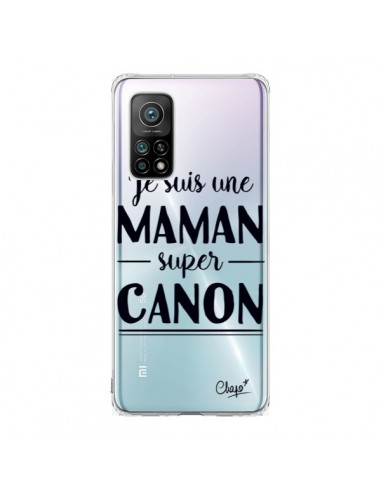 Coque Xiaomi Mi 10T / 10T Pro Je suis une Maman super Canon Transparente - Chapo