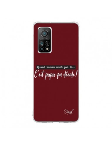 Coque Xiaomi Mi 10T / 10T Pro C'est Papa qui Décide Rouge Bordeaux - Chapo