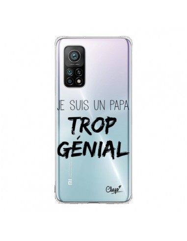 Coque Xiaomi Mi 10T / 10T Pro Je suis un Papa trop Génial Transparente - Chapo