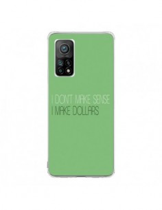 Coque Xiaomi Mi 10T / 10T Pro I don't make sense, I make...