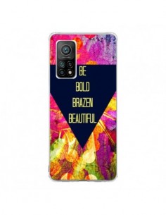 Coque Xiaomi Mi 10T / 10T Pro Be Bold Brazen Beautiful -...