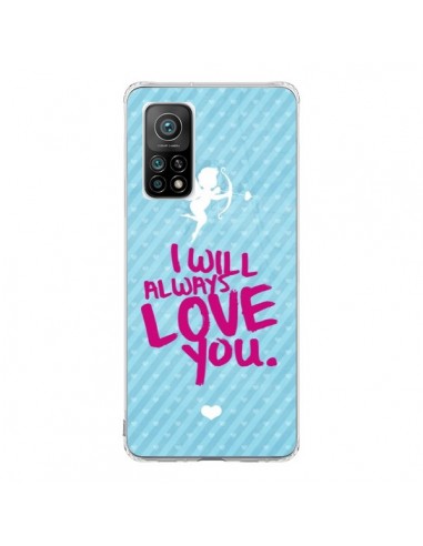 Coque Xiaomi Mi 10T / 10T Pro I will always love you Cupidon - Javier Martinez