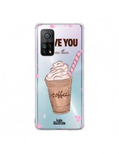 Coque Xiaomi Mi 10T / 10T Pro I love you More Than Coffee...