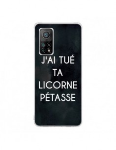 Coque Xiaomi Mi 10T / 10T Pro J'ai tué ta Licorne Pétasse...