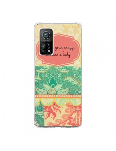 Coque Xiaomi Mi 10T / 10T Pro Hide your Crazy, Act Like a Lady - R Delean