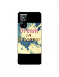 Coque Xiaomi Mi 10T / 10T Pro Dream on Dreamer Rêves - R...