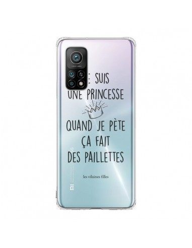 Coque Xiaomi Mi 10T / 10T Pro Je suis une princesse quand je pète ça fait des paillettes Transparente - Les Vilaines Filles