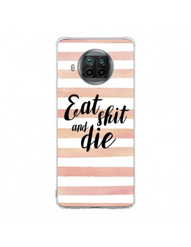 Coque Xiaomi Mi 10T Lite Eat, Shit and Die - Maryline Cazenave