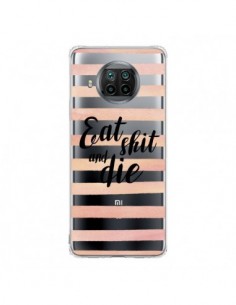 Coque Xiaomi Mi 10T Lite Eat, Shit and Die Transparente -...