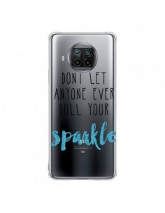 Coque Xiaomi Mi 10T Lite Don't let anyone ever dull your...
