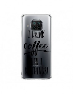 Coque Xiaomi Mi 10T Lite First I drink Coffee, then I do...