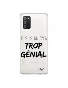 Coque Samsung A02S Je suis un Papa trop Génial...